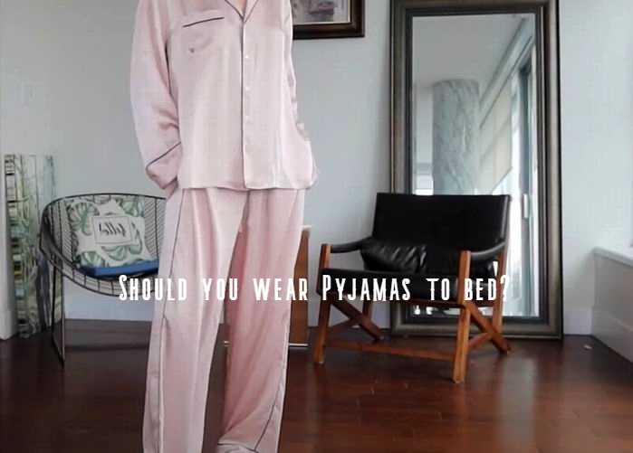 should you wear pyjamas to bed