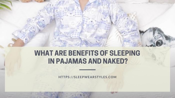 benefits of sleeping in pajamas